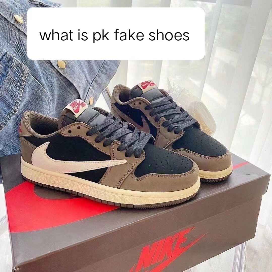 What Does the PK Fake Shoes Mean
